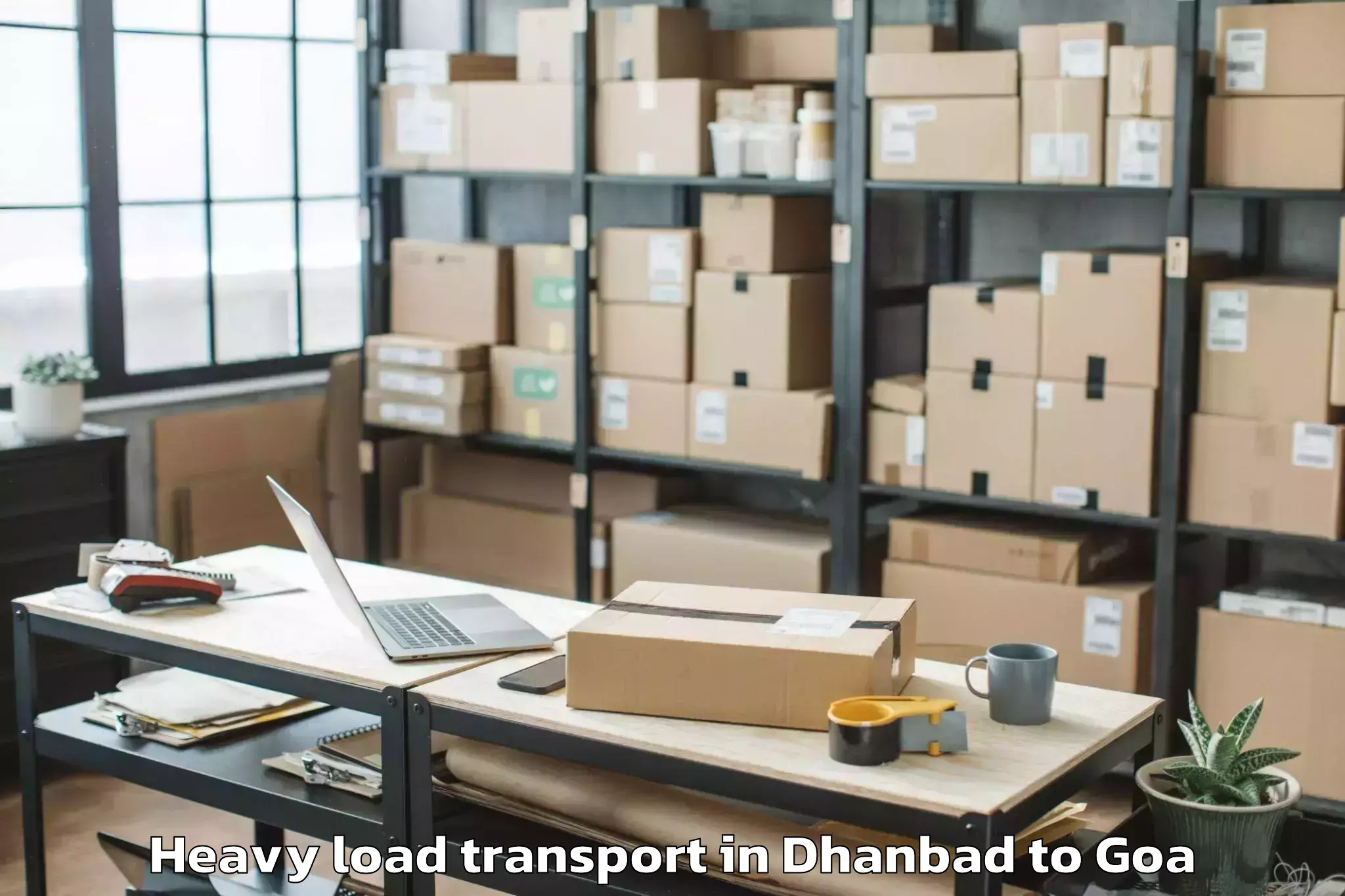 Easy Dhanbad to Chandor Heavy Load Transport Booking